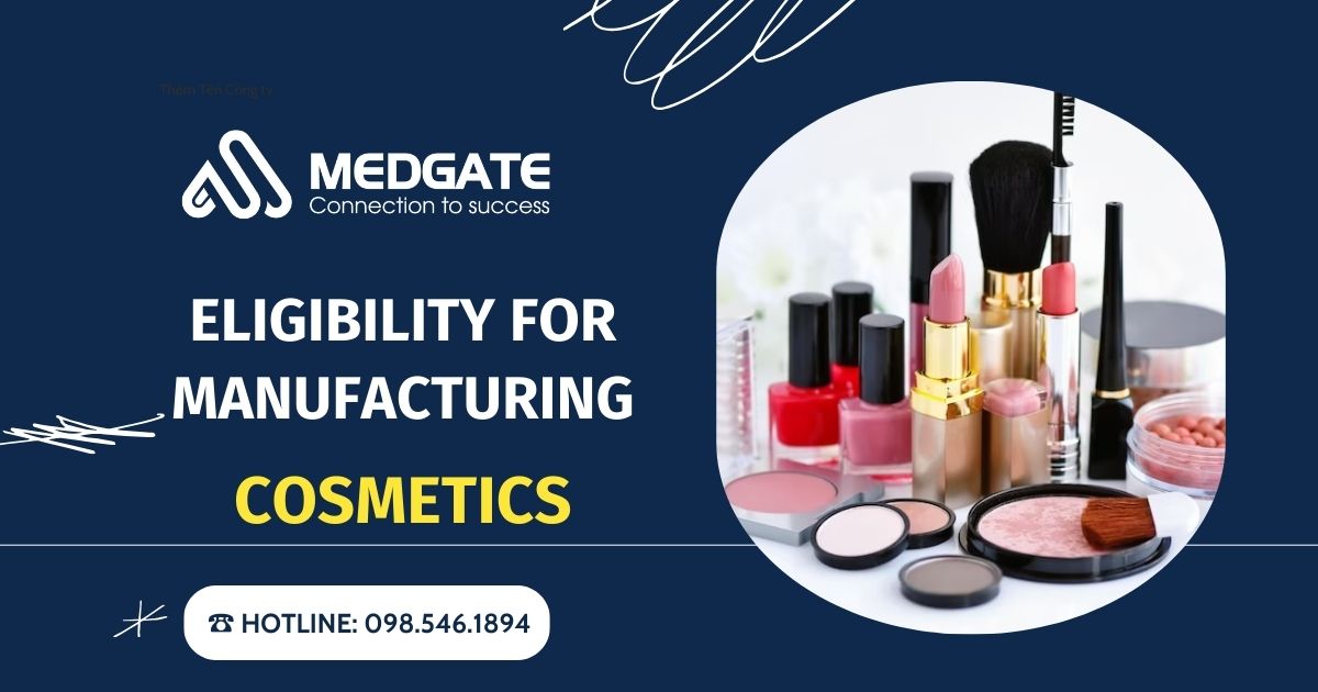 Eligibility for manufacturing cosmetics